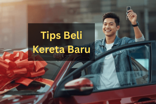 Tips Beli Kereta Baru